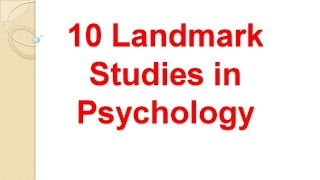 Psychiatry Lecture 10 Landmark Studies in Psychology [upl. by Hinkle57]