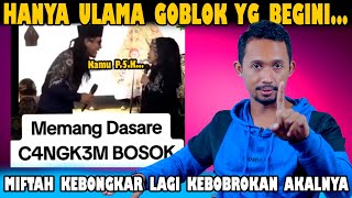 Hanya Orang Goblok Yg Guyon Begini Miftah Ini Sableng Akal Rusak Tak Tau Adab Akhlaq [upl. by Oal]