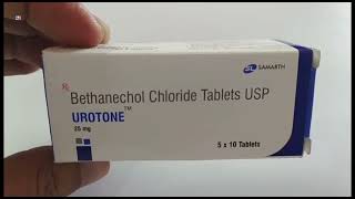 UROTONE Tablet  Bethanechol Chloride Tablets USP  UROTONE 25mg Tablet Uses Side effects Benefits [upl. by Laveen163]