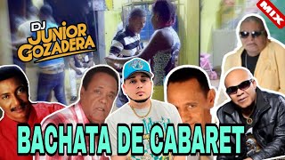 BACHATA DE CABARET 🥃 🔥 EN VIVO CON DJ JUNIOR GOZADERA [upl. by Asnarepse]