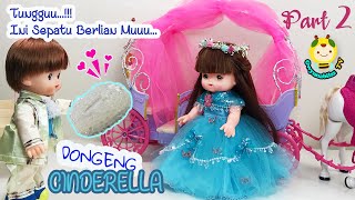 Part 2 Dongeng CINDERELLA Rena  Dongeng Anak  Rena Dan Nene  Boneka Mellchan  Gwynnabillz TV [upl. by Laidlaw]