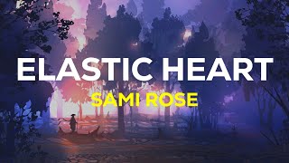 Sami Rose  Elastic Heart Lyrics Terjemahan [upl. by Nehtan744]