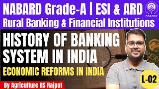 L02 History of Indian Banking System  Economic reform in India  NABARD GradeA  ESI amp ARD [upl. by Virg]