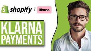 How To Enable Klarna Payments On Shopify NEW UPDATE [upl. by Naimad324]