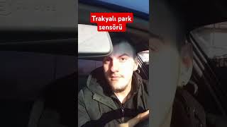 Trakyalı park sensörü Trakya Komedi video [upl. by Dolora]