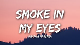 Indiana Massara  Smoke in My Eyes Lyrics  Lyrics Video [upl. by Dallman451]