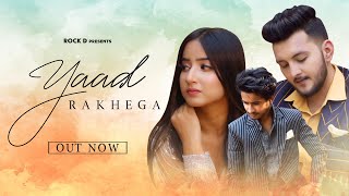 YAAD RAKHEGA  ANSH PANDIT amp ROCK D  ANICKA  KHATRI  AKANSHA  AKSHAY K  OFFICIAL VIDEO [upl. by Trilby]