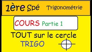 première spé mathstrigonométrie COURS 1  Tout sur le cercle trigonométrique [upl. by Brader]