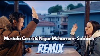 Mustafa Ceceli amp Nigar Muharrem Salıncak Uguray Apa Remix [upl. by Cronin]