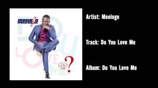 Moelogo  Do You Love Me Official Audio [upl. by Hamid419]