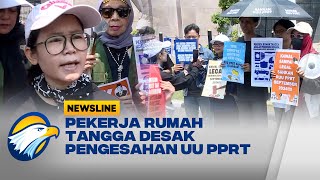 Desak RUU PPRT Disahkan Para Pekerja Rumah Tangga Gelar Aksi Depan DPR Newsline [upl. by Stanislas]