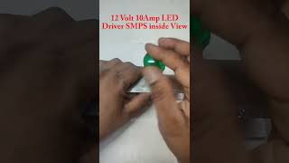 what is inside view of 12 Volt 10 Amp LED Driver SMPS shorts viral short [upl. by Ecilahs]