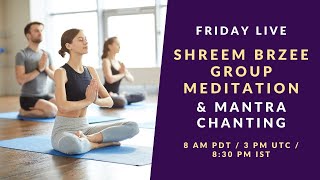 Shreem Brzee Group Meditation and Mantra Chanting I Oct 27 2023 [upl. by Bibeau]