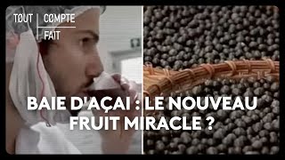 Baie daçai  le nouveau fruit miracle [upl. by Satterfield]