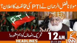 Maulana Fazl Ur Rehman Important Statement  News Headlines  12 AM  21 Nov 2024  GNN [upl. by Oeram]