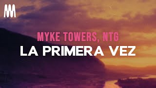 Myke Towers NTG  LA PRIMERA VEZ LetraLyrics [upl. by Dotty755]