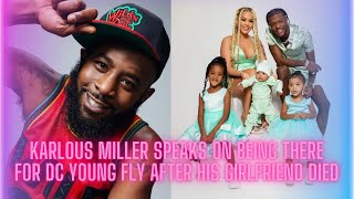 quotEXCLUSIVEquot Karlous Miller shares on BEING there for DC YOUNG FLY after his FIANCÉ tragically died [upl. by Osithe]