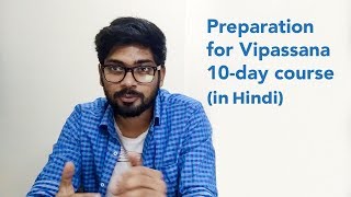 Vipassana meditation  Preparation for the 10daycourse  Vipassana Hindi [upl. by Noteloc]