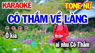 Karaoke Cô Thắm Về Làng Tone Nữ Nhạc Sống Beat Mới Nhất  Ka Ra Ô Kê Nhạc Trữ Tình [upl. by Akimed]