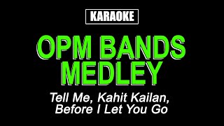 OPM Band Medley  Karaoke [upl. by Etnuaed]