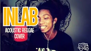 Inlab by Blakdyak acoustic reggae cover [upl. by Polky]