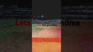 Lets eat grandma memes [upl. by Odidnac595]