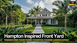 Hampton Inspired Front Yard Designs to Transform Your Home Coastal Charm Landscaping Ideas [upl. by Betti]