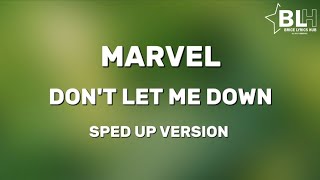 Dont Let Me Down  Sped Up Version  Marvel Lyrics [upl. by Tacklind196]