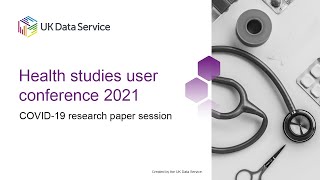 Health Studies User Conference 2021 COVID19 research paper session [upl. by Enilecram]