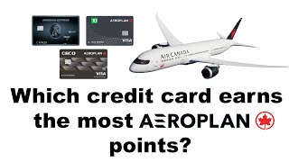 Which credit card earns the most Aeroplan points [upl. by Daloris764]