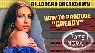 How To Produce 1 HIT quotGreedyquot by Tate McRae  Billboard Breakdown [upl. by Alysia16]