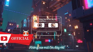 Không Sao Mà Anh Đây Rồi  Suni Hạ Linh ft Lou Hoàng  Entidi Remix [upl. by Doble]