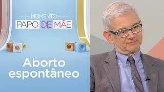 Quais os cuidados após sofrer um aborto espontâneo  Momento Papo de Mãe [upl. by Avigdor]