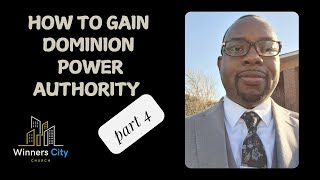 How to Gain Dominion Power And Authority Part 4 [upl. by Mcclees593]