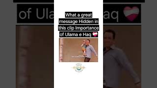 What a great message Hidden in this clip Importance of Ulama e Haq ❤️‍🩹 [upl. by Imuy]