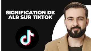 Que signifie ALR sur TikTok EXPLIQUÉ [upl. by Bary]