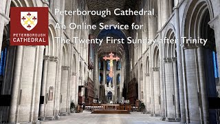 An online service from Peterborough Cathedral for the Twenty First Sunday after Trinity [upl. by Eilrahs229]