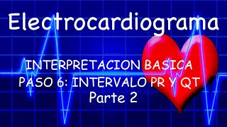 Electrocardiograma Básico Intervalo PR y QT parte2 [upl. by Dublin]