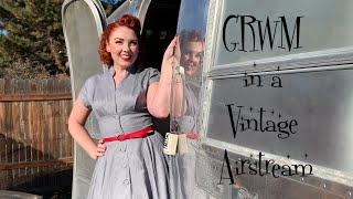 GRWM in a Vintage Airstream [upl. by Nedaj]