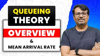 Queueing Theory  Overview and Introduction of Models in Queueing Theory by GP Sir [upl. by Hertzfeld565]