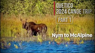 Quetico 2024 Canoe Trip Part 1 [upl. by Mond]