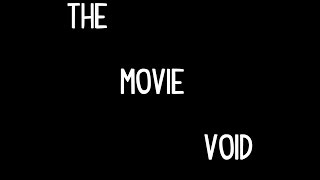 The Movie Void  S01E00  Trailer [upl. by Ilanos]