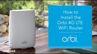 How to Install the Orbi 4G LTE WiFi Router  NETGEAR [upl. by Polito205]