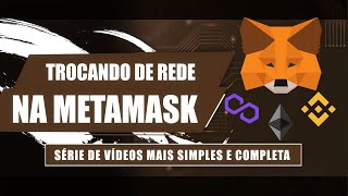 METAMASK  Como Trocar de Rede e Adicionar Tokens [upl. by Dawna]