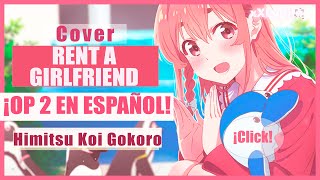 Kanojo Okarishimasu OP 2『Himitsu Koi Gokoro』Cover Español Latino [upl. by Ahsena674]