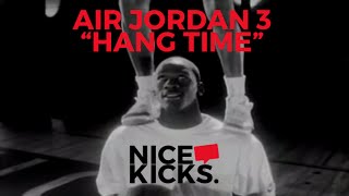 Air Jordan 3 Commercial quotHang Timequot [upl. by Anairda]