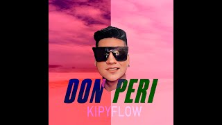 DON PERI  KIPY FLOW PROD EZE TBM [upl. by Margaret193]