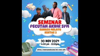 SEMINAR PECUTAN AKHIR UJIAN BERTUTUR SPM 2024 [upl. by Fisuoy]