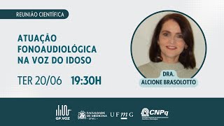 Atuação Fonoaudiológica na Voz do Idoso  Dra Alcione Brasolotto [upl. by Yluj]