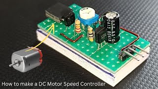 Speed Control of DC Motor  How to Make a Simple Circuit [upl. by Wennerholn]